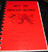Not By Bread Alone, recipes compiled by Congregation Beth Ahm, Windsor Connecticut